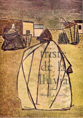 Triste De La Lluvia. Poemas. Castilla  Manuel J.