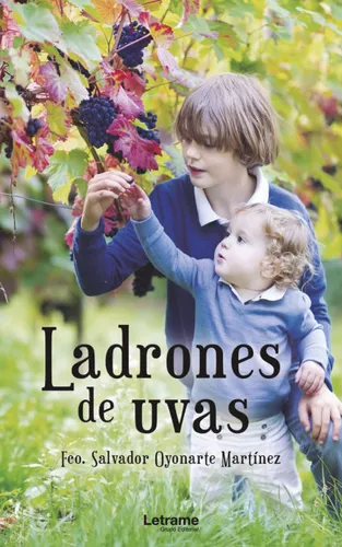 Ladrones De Uvas - Oyonarte Martinez,francisco Salvador