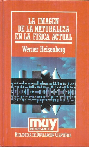Libro De Física : La Imagen De La Naturaleza - W. Heisenberg