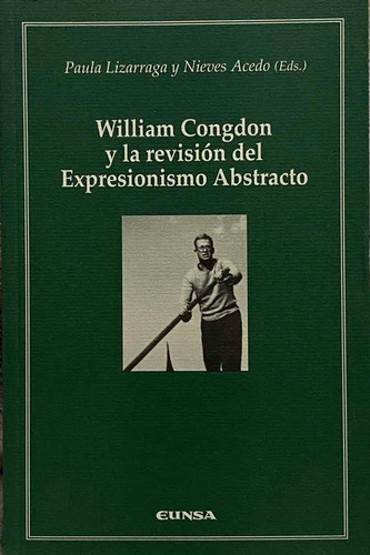William Congdon Y La Revisión Del Expresionismo Abstracto