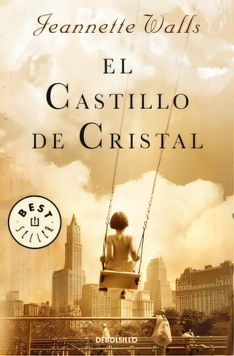 Castillo De Cristal, El - Jeannette Walls