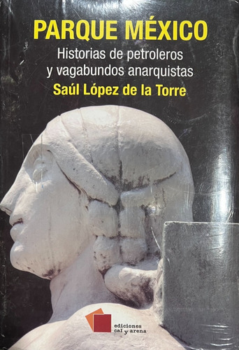 Libro Parque México De Saúl López De La Torre.