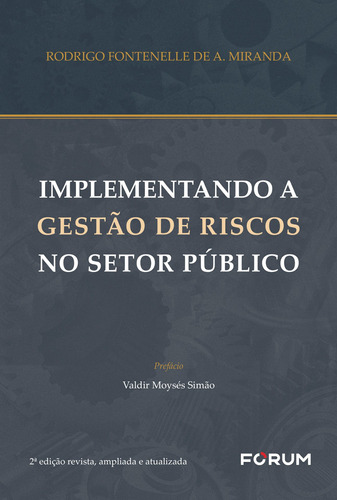 Implementando a gestão de riscos no setor público, de fontenelle A. Miranda, Rodrigo. Editora Fórum Ltda, capa mole em português, 2021