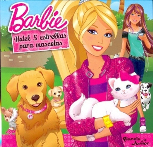 Barbie, Hotel Para Mascotas - Anonimo, Autor