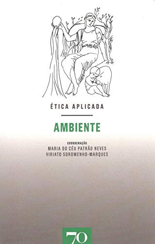 Libro Ética Aplicada Ambiente De Vvaa Edicoes 70 - Almedina