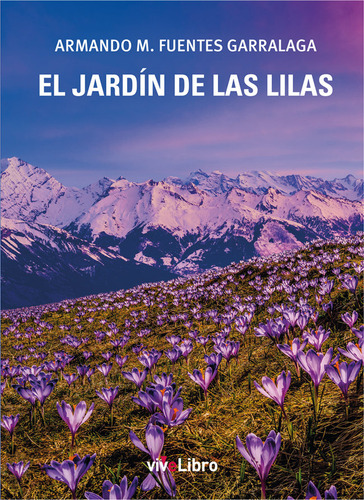 Libro El Jardã­n De Las Lilas - Fuentes Garralaga, Armand...