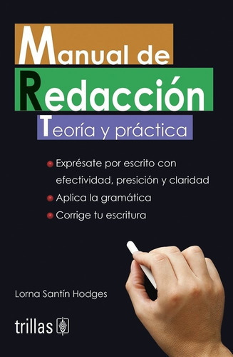 Manual De Redaccion: Teoria Y Practica, De Santin Hodges, Lorna. Editorial Trillas, Tapa Blanda En Español