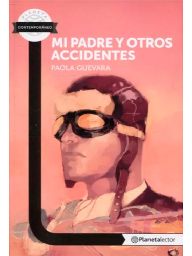 Mi Padre Y Otros Accidentes,   Paola Guevara