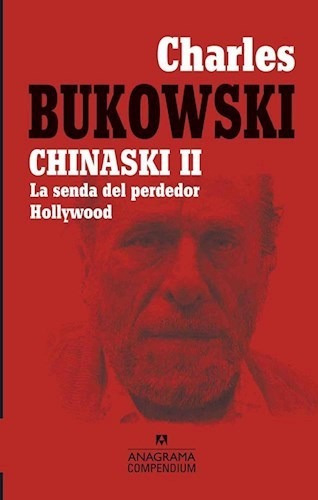 Chinaski Ii La Senda Del Perdedor Hollywood  - Bukowski Cha