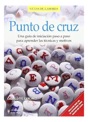 Punto De Cruz . Guias De Labores - Hispano-europea - #c