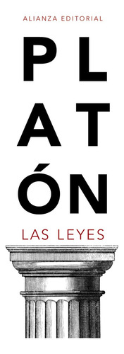 Las Leyes, de Platón. Editorial Alianza, tapa blanda en español, 2014
