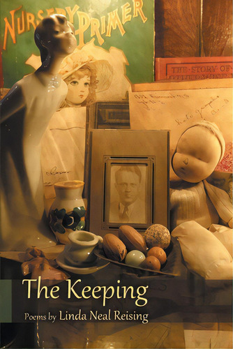 The Keeping, De Reising, Linda Neal. Editorial Finishing Line Pr, Tapa Blanda En Inglés