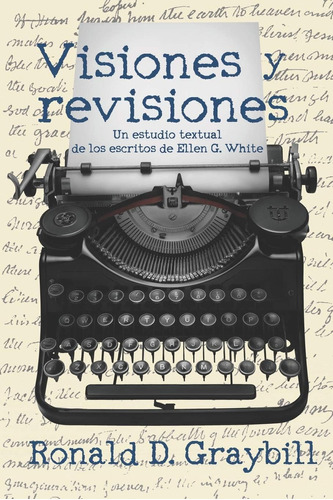 Libro: Visiones Y Revisiones: Una Historia Textual De Los Es