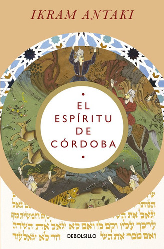 El espíritu de Córdoba, de Antaki, Ikram. Serie Bestseller Editorial Debolsillo, tapa blanda en español, 2015