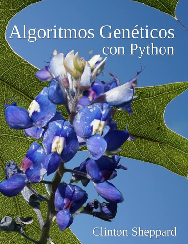 Libro: Algoritmos Genéticos Con Python (edición En Español)