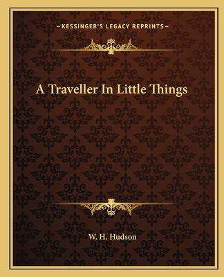Libro A Traveller In Little Things - Hudson, W. H.