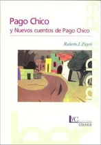 Comprar Pago Chico Y Nuevos Cuentos De Pago Chico