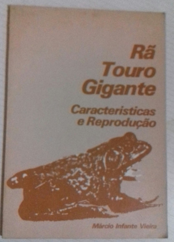 Livro Rã Touro Gigante Márcio Infante Vieira
