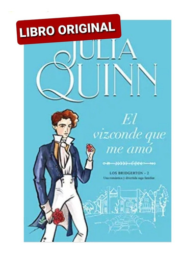 El Vizconde Que Me Amo. Bridgerton 2. Julia Quinn.(original)