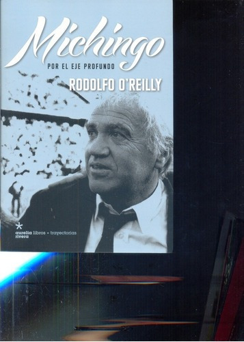 Michingo  - Rodolfo O'reilly, de Rodolfo O'Reilly. Editorial AURELIALIBROS.AR en español