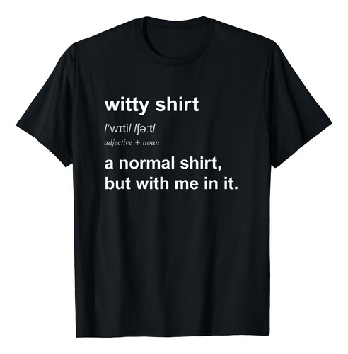 Funny Witty Comical Camiseta Para Mujeres Y Hombres Clever Q