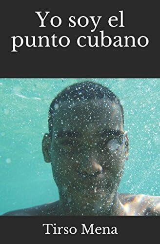 Libro: Yo Soy El Punto Cubano (spanish Edition)