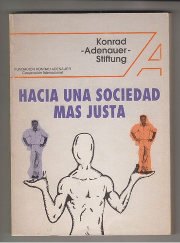 1995 Hacia Una Sociedad Mas Justa Foro Konrad Adenauer Cedes