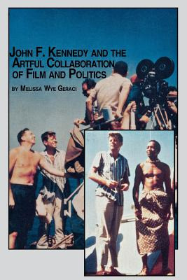Libro John F. Kennedy And The Artful Collaboration Of Fil...