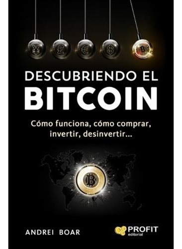 Descubriendo El Bitcoin - Andrei Boar