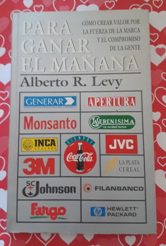 Para Ganar El Mañana - Alberto R. Levy - Libro Papel