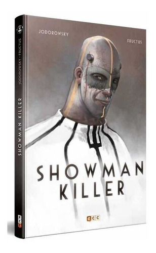 Imagen 3 de 4 de Showman Killer - Alejandro Jodorowsky Y Nicolas Fructus