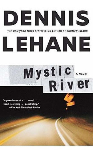 Mystic River : Dennis Lehane 