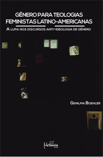 Gênero Para Teologias Feministas Latino-americanas, De Boehler, Genilma (autor). Editora Metanoia, Capa Mole Em Português