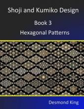 Libro Shoji And Kumiko Design : Book 3 Hexagonal Patterns...