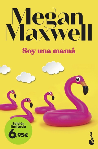 SOY UNA MAMÁ, de Megan Maxwell., vol. 0. Editorial Booket, tapa blanda, edición 1 en español, 2022