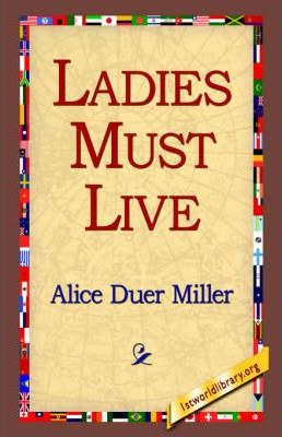 Libro Ladies Must Live - Alice Duer Miller