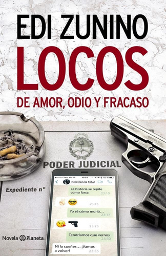 Locos De Amor Odio Y Fracaso - Edi Zunino - Novela - 2017