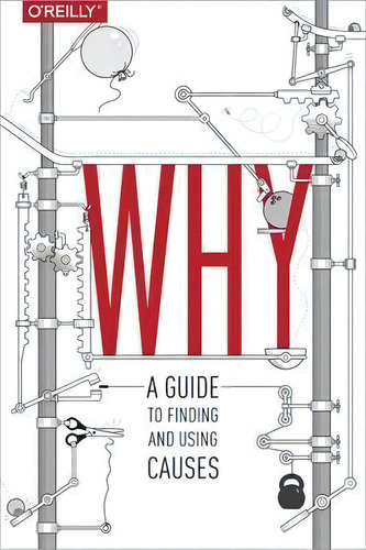 Why, De Samantha Kleinberg. Editorial O'reilly Media, Inc, Usa, Tapa Blanda En Inglés, 2015