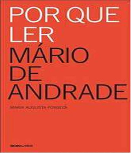 Por Que Ler Mario De Andrade, De Fonseca, Maria Augusta. Editora Globo Livros, Capa Mole, Edição 1 Em Português