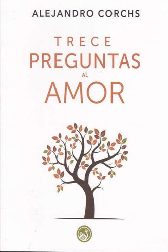 Libro: Trece Preguntas Al Amor / Alejandro Corchs