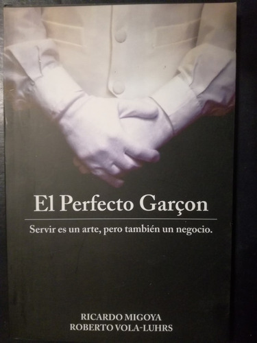 El Perfecto Garçon Servir Es Un Arte, También Un Negocio 