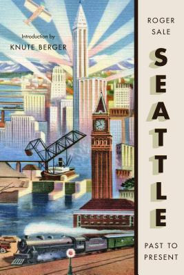 Libro Seattle, Past To Present - Sale, Roger