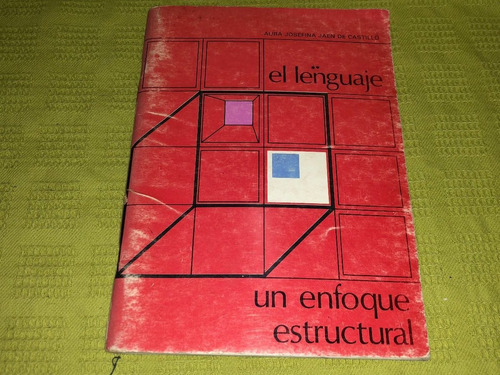 El Lenguaje / Un Enfoque Estructural - Aura Josefina Jáen