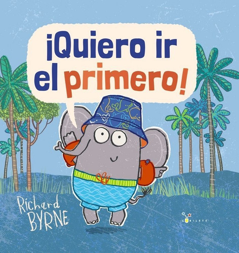 Ãâ¡quiero Ir El Primero!, De Byrne, Richard. Editorial Bruño, Tapa Dura En Español