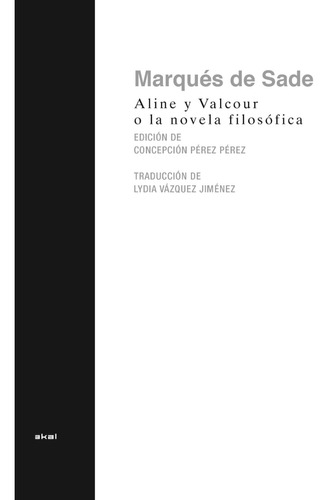 Aline Y Valcour O La Novela Filosófica. Marques De Sade. Aka