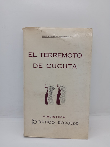 El Terremoto De Cúcuta - Luis Febres Cordero - Historia