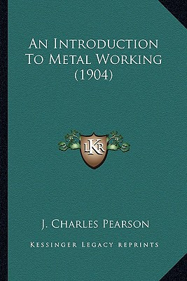 Libro An Introduction To Metal Working (1904) - Pearson, ...