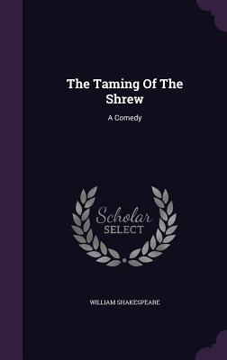 Libro The Taming Of The Shrew: A Comedy - Shakespeare, Wi...