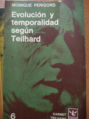 Teilhard Evolución Y Temporalidad - 