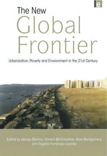 The New Global Frontier, De George Martine. Editorial Taylor Francis Ltd, Tapa Blanda En Inglés
